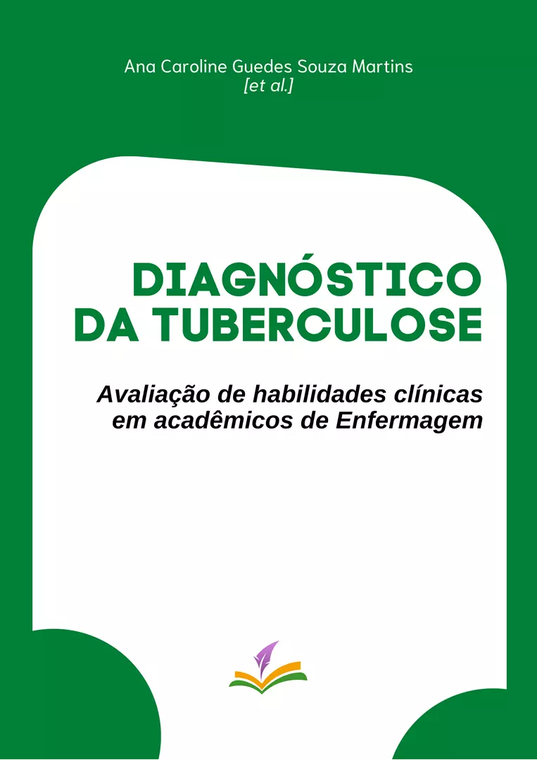 DIAGNÓSTICO DA TUBERCULOSE: Avaliação de habilidades clínicas em acadêmicos de Enfermagem